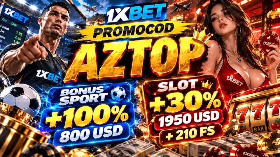 5 Steps to Claim the 1xbet Welcome Bonus With Promo Code AZTOP