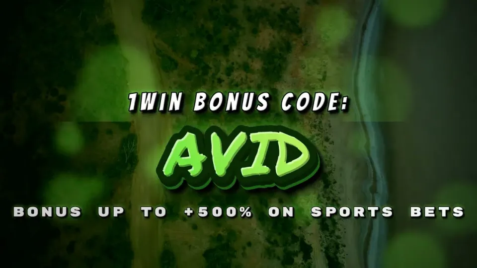 How to use the 1win promo code AVID when you register for sports betting